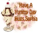 Have A Yummy Day,Hugs Sophia