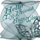 Hello My Friend - Hugs, Wilma