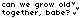 can we grow old together?