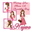 Wishing you have a beautiful day,Najwa