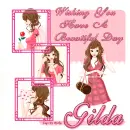 Wishing you have a beautiful day,Gilda