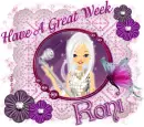 Have A Great Week,Roni