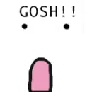 GOSH!!