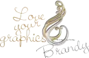 Luv UR Graphics! _Brandy