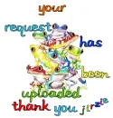 Your request Has Been Uploaded Thank You Jirzie