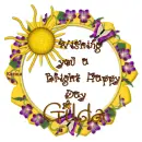 Wishing you a bright happy day...Gilda
