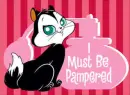 i must be pampered