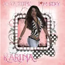 Do ya think I'm sexy...Karina