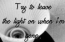 Leave the light on