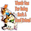 Thank You For Being Such A Good Friend