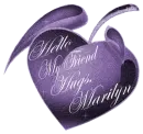 Hello My Friend - Hugs, Marilyn