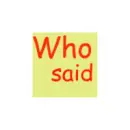 Who said