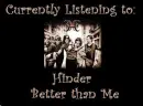 Currently Listening to: Hinder
