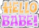 hello babe!