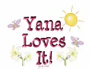 Yana Loves it