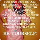 Be yourself.