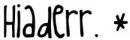 Hiaderr.