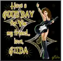 have a good Day,,,GILDA
