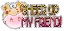 cheer up my friend!