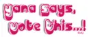 Yana says,Vote this..!