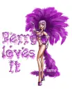 Perry loves it