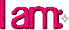 I am: