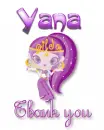 Thank You.YANA