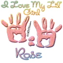 I Love My Lil' Girl Rose