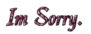 Im sory