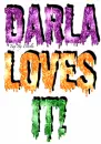 Darla Loves It