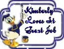 KIMBERLY LOVES IT GREAT JOB