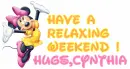 have a relaxing weekend hugs cynthia