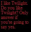 I Like Twilight