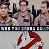 Who you gonna call?