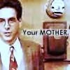 Your Mother...