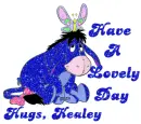 Have A Lovely Day, Hugs - Kealey