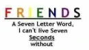 FRIENDS!