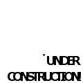 UNDER CONSTRUCTION