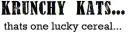 krunchy kats...