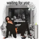 waiting for you