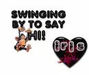 swinging by to say HI! IRIS