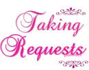 Taking Requests