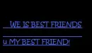 bEST FRIEND