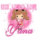 Live,Laugh,Love Yana