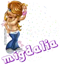 NAME MIGDALIA/SHY GIRL