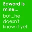 Edward is mine