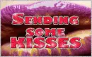 sending some kisses