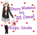 Happy Weekend my GG Frenz!  Hugs, Linda