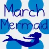 March Mermaid