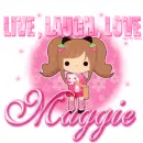 Live,Laugh,Love Maggie